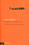 Copertina libro <b>Essere umanità: l'antropologia nelle filosofie del mondo</b>