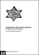 Copertina libro <b>Antigiudaismo, antisemitismo, memoria</b>