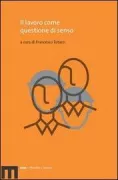 Copertina libro <b>Il lavoro come questione di senso</b>