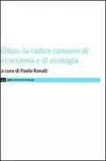 Copertina libro <b>Ôikos: la radice comune di economia e di ecologia</b>