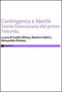 Copertina libro <b>Contingenza e libertà: teorie francescane del primo Trecento</b>