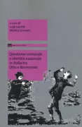 Copertina libro <b>Questione criminale e identità nazionale in Italia tra Otto e Novecento</b>