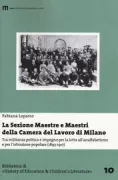Copertina libro <b>La Sezione maestre e maestri della Camera del lavoro di Milano</b>