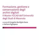 Copertina libro <b>Formazione, gestione e conservazione degli archivi digitali</b>