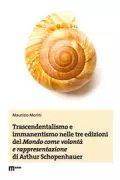Copertina libro <b>Trascendentalismo e immanentismo nelle tre edizioni del Mondo come volontà e rappresentazione di Arthur Schopenhauer</b>