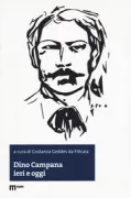 Copertina libro <b>Dino Campana ieri e oggi</b>