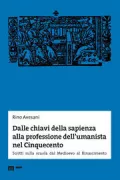 Copertina libro <b>Dalle chiavi della sapienza alla professione dell'umanista nel Cinquecento</b>