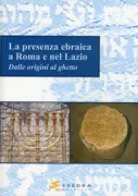 Copertina libro <b>La presenza ebraica a Roma e nel Lazio</b>