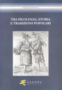Copertina libro <b>Tra filologia, storia e tradizioni popolari</b>