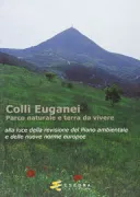 Copertina libro <b>Colli Euganei: parco naturale e terra da vivere</b>