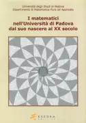 Copertina libro <b>I matematici nell'Università di Padova dal suo nascere al 20. secolo</b>