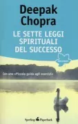 Copertina libro <b>Le sette leggi spirituali del successo<br></b>(titolo originale o altro titolo: <i>The seven spiritual laws of success</i>)