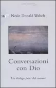 Copertina libro <b>Conversazioni con Dio. Libro secondo<br></b>(titolo originale o altro titolo: <i>Conversations with God. Book 2</i>)