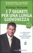 Copertina libro <b>I 7 segreti per una lunga giovinezza<br></b>(titolo originale o altro titolo: <i>Dr. Perricones 7 secrets to beauty, health and longevity</i>)