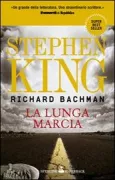 Copertina libro <b>La lunga marcia<br></b>(titolo originale o altro titolo: <i>The long walk</i>)