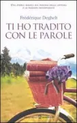 Copertina libro <b>Ti ho tradito con le parole<br></b>(titolo originale o altro titolo: <i>La grand-mère de Jade</i>)