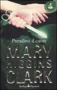Copertina libro <b>Prendimi il cuore<br></b>(titolo originale o altro titolo: <i>Just take my heart</i>)