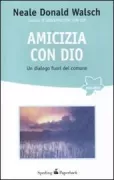 Copertina libro <b>Amicizia con Dio<br></b>(titolo originale o altro titolo: <i>Friendship with God</i>)