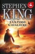 Copertina libro <b>L'ultimo cavaliere<br></b>(titolo originale o altro titolo: <i>The gunslinger</i>)