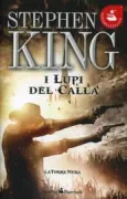 Copertina libro <b>I lupi del Calla<br></b>(titolo originale o altro titolo: <i>Wolves of the Calla</i>)