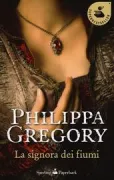 Copertina libro <b>La signora dei fiumi<br></b>(titolo originale o altro titolo: <i>The lady of the rivers</i>)