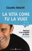 Copertina libro <b>La vita come tu la vuoi</b>