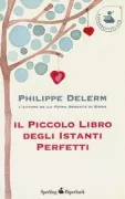 Copertina libro <b>Il piccolo libro degli istanti perfetti<br></b>(titolo originale o altro titolo: <i>Le trottoir au soleil</i>)