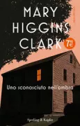 Copertina libro <b>Uno sconosciuto nell'ombra<br></b>(titolo originale o altro titolo: <i>A stranger is watching</i>)