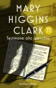 Copertina libro <b>Testimone allo specchio<br></b>(titolo originale o altro titolo: <i>Pretend you donʼt see her</i>)