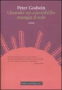 Copertina libro <b>Quando un coccodrillo mangia il sole<br></b>(titolo originale o altro titolo: <i>When a crocodile eats the sun</i>)