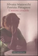 Copertina libro <b>L'amore crudele</b>