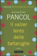 Copertina libro <b>Il valzer lento delle tartarughe<br></b>(titolo originale o altro titolo: <i>La valse lente des tortues</i>)