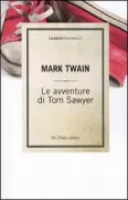 Copertina libro <b>Le avventure di Tom Sawyer<br></b>(titolo originale o altro titolo: <i>The adventures of Tom Sawyer</i>)