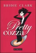Copertina libro <b>Pretty cozza<br></b>(titolo originale o altro titolo: <i>The overnight socialite</i>)
