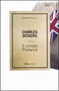 Copertina libro <b>Il Circolo Pickwick<br></b>(titolo originale o altro titolo: <i>The posthumous papers of the Pickwick Club</i>)