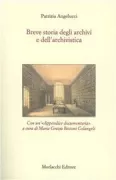 Copertina libro <b>Breve storia degli archivi e dell'archivistica</b>