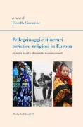 Copertina libro <b>Pellegrinaggi e itinerari turistico-religiosi in Europa</b>