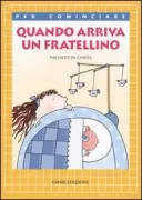 Copertina libro <b>Quando arriva un fratellino</b>