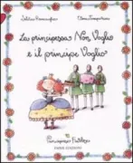 Copertina libro <b>La principessa Non Voglio e il principe Voglio</b>