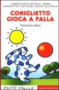 Copertina libro <b>Coniglietto gioca a palla</b>
