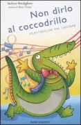 Copertina libro <b>Non dirlo al coccodrillo</b>