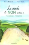 Copertina libro <b>La strada che non andava in nessun posto</b>