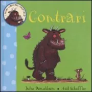 Copertina libro <b>Contrari<br></b>(titolo originale o altro titolo: <i>My first Gruffalo: opposites</i>)