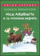 Copertina libro <b>Alce Adalberto e la missione segreta</b>