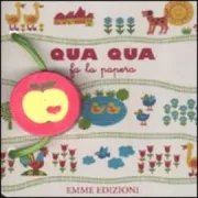 Copertina libro <b>Qua qua fa la papera<br></b>(titolo originale o altro titolo: <i>Quak quak, macht meine Ente</i>)