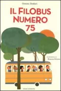 Copertina libro <b>Il filobus numero 75</b>