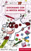 Copertina libro <b>Giochiamo con la mucca Moka</b>