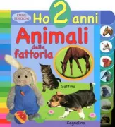 Copertina libro <b>Ho 2 anni<br></b>(titolo originale o altro titolo: <i>Animaux de la ferme</i>)