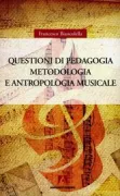 Copertina libro <b>Questioni di pedagogia metodologia e antropologia musicale</b>