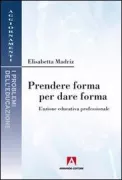 Copertina libro <b>Prendere forma per dare forma</b>